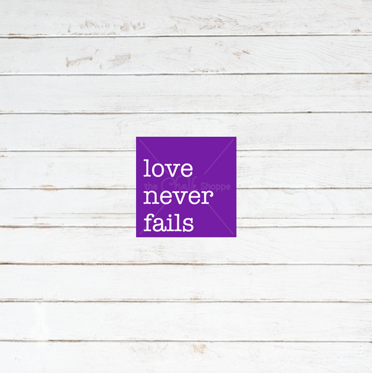 Love Never Fails Silkscreen Stencil