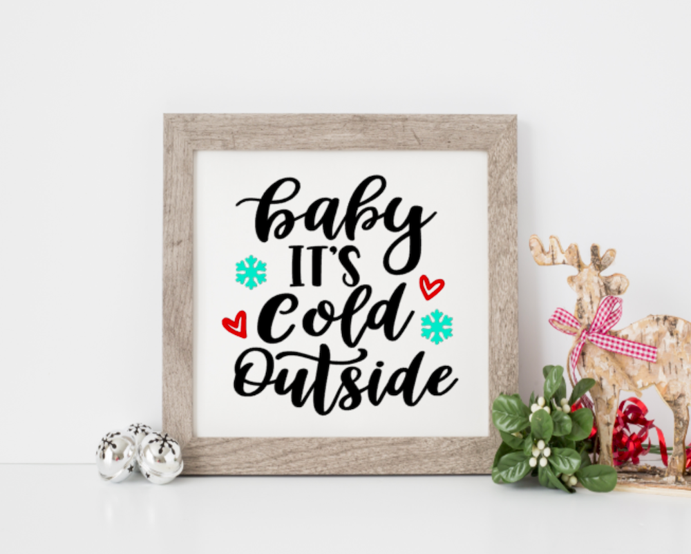 Baby It's Cold Outside Silkscreen Stencil