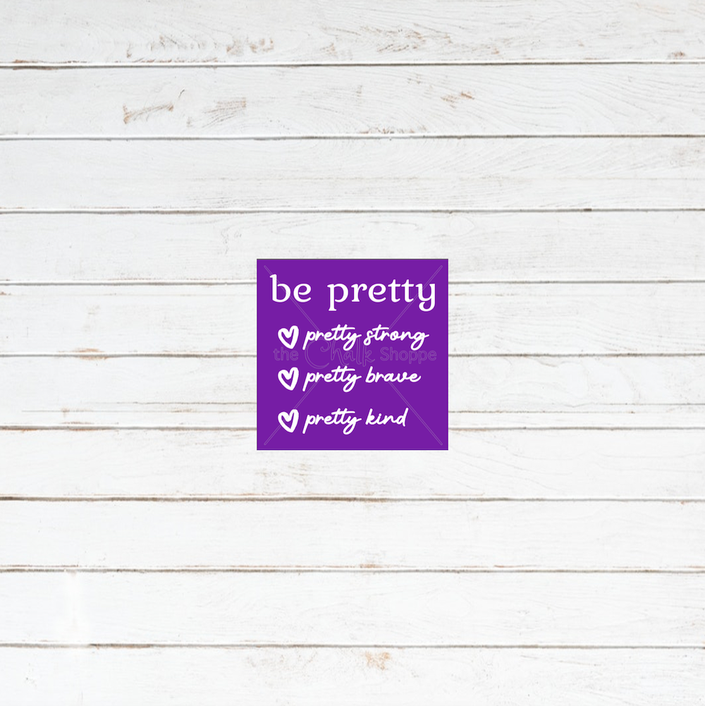 Be Pretty Silkscreen Stencil