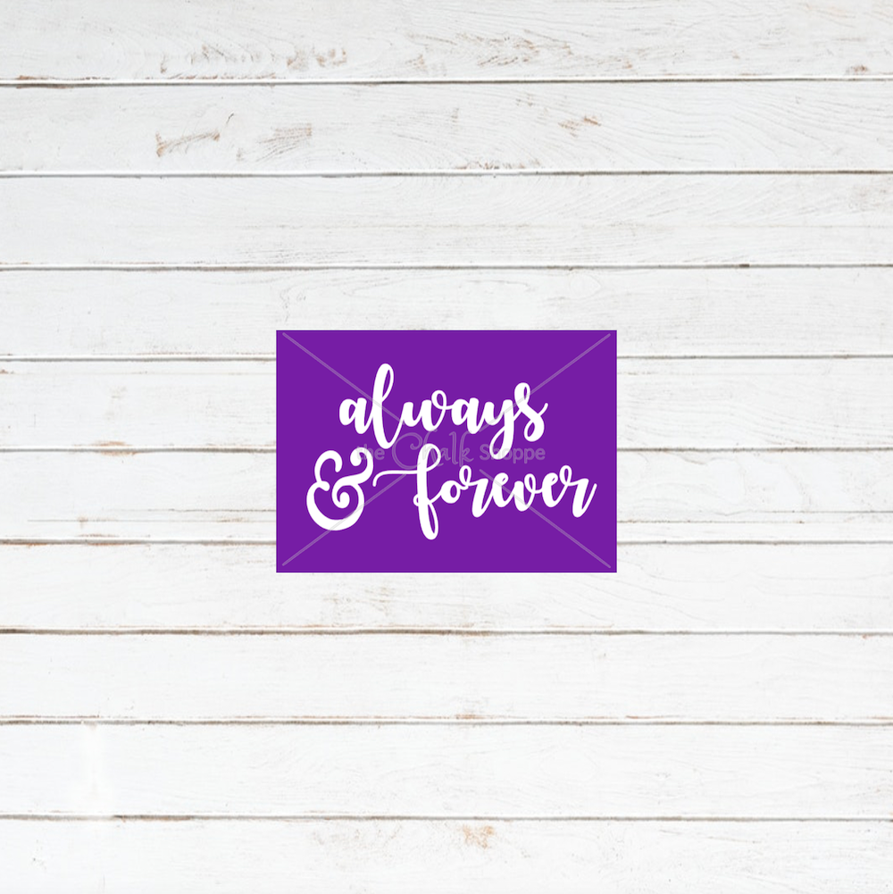 Always & Forever Silkscreen Stencil