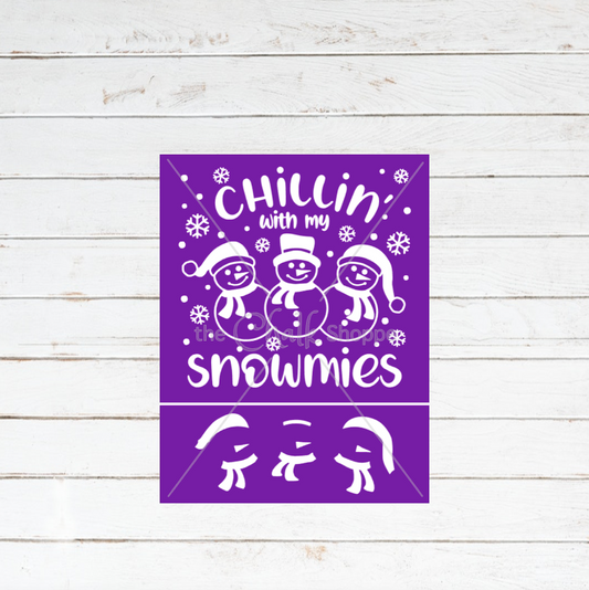 Chillin" With My Snowmies Silkscreen Stencil