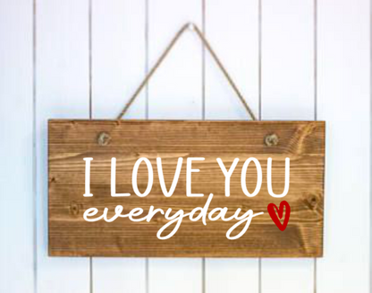 I Love You Everyday Silkscreen Stencil