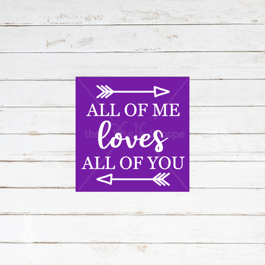 All Of Me Silkscreen Stencil