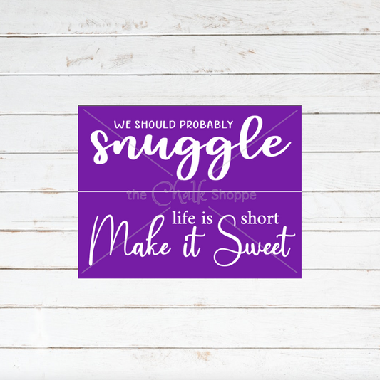 Snuggle / Make It Sweet Silkscreen Stencil