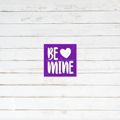 Be Mine Silkscreen Stencil