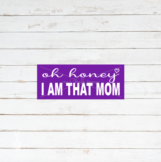 I Am That Mom Silkscreen Stencil