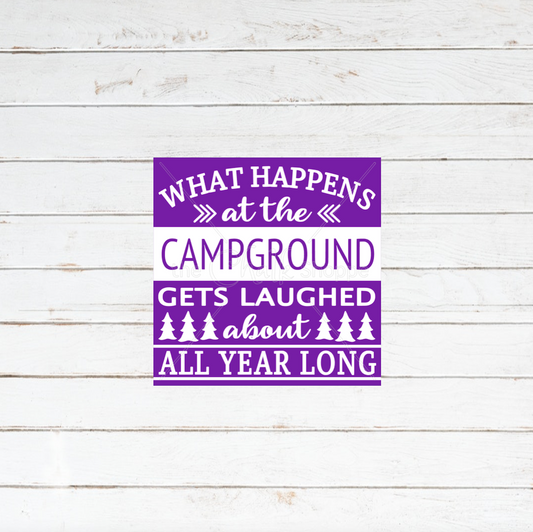 What happens At The Campground Silkscreen Stencil