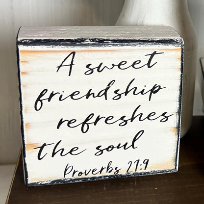 A Sweet Friendship Refreshes The Soul Wood Sign