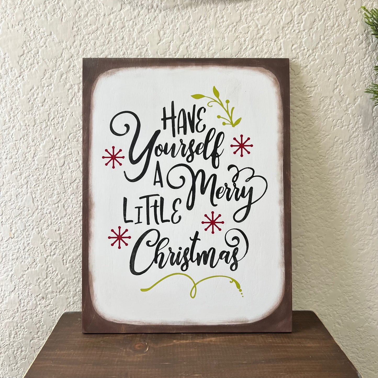 Have Yourself A Merry Little Christmas Wood Sign